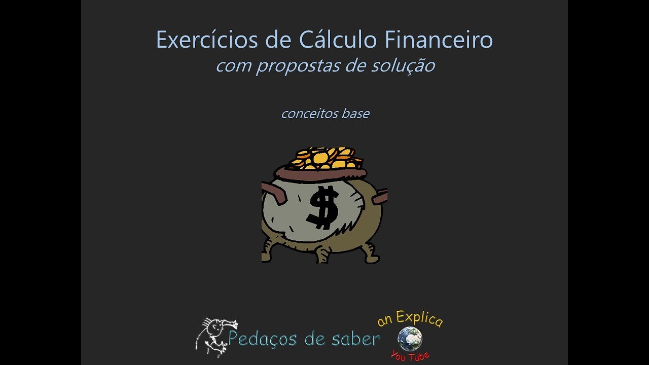 Exercícios sobre conceitos base de Cálculo Financeiro - YouTube