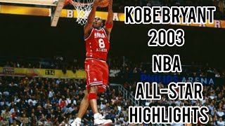 Kobe Bryant 2003 NBA ALL-STAR HIGHLIGHTS!