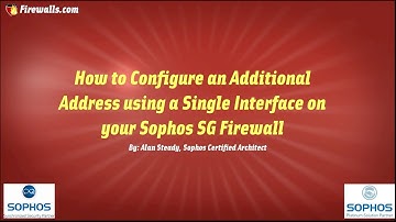How to Create an Additional Address on an Interface using your Sophos SG Firewall
