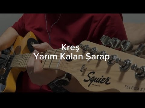 Kreş - Yarım Kalan Şarap Gitar Solo