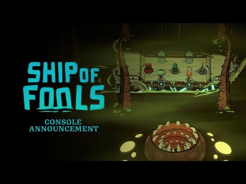 Ship of Fools | Console Announcement Trailer