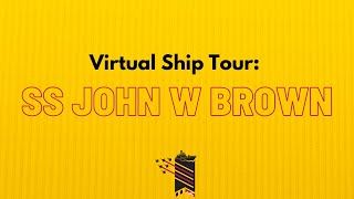 Virtual Ship Tour Ss John W. Brown