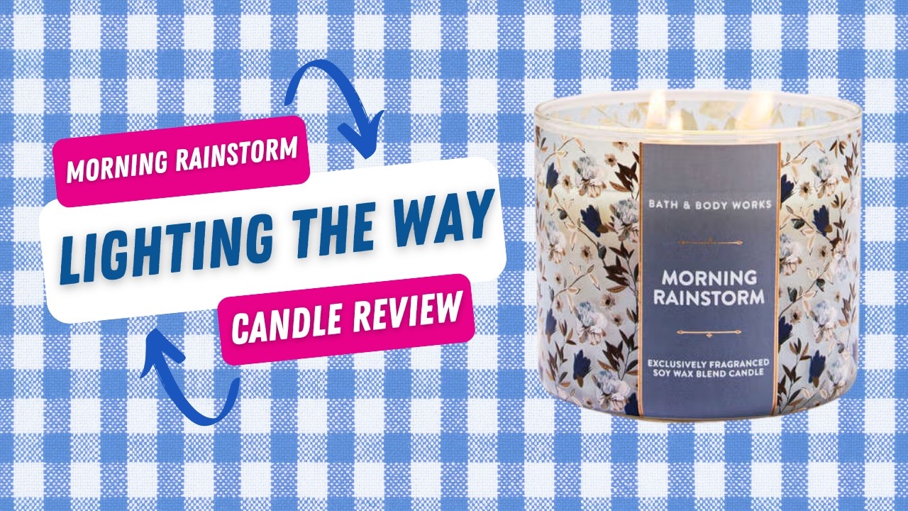 🔥 Lighting the Way | Bath & Body Works' Morning Rainstorm 🌧️ Candle Review