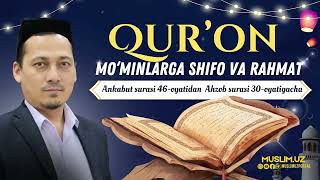 Qur’on Mo‘minlarga Shifo Va Rahmat  21-Ju’z (Ankabut Surasi 46-Oyatidan Ahzob Surasi 30-Oyatigacha)
