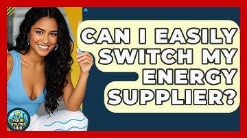 Can I Easily Switch My Energy Supplier? - Your Utilities Hub