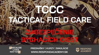 Tactical Field Care - Airway management (TCCC - Tactical Combat Casualty Care)