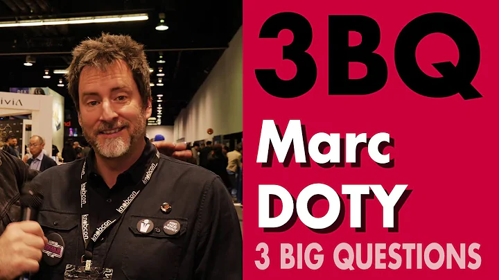 3 BIG QUESTIONS - Marc Doty