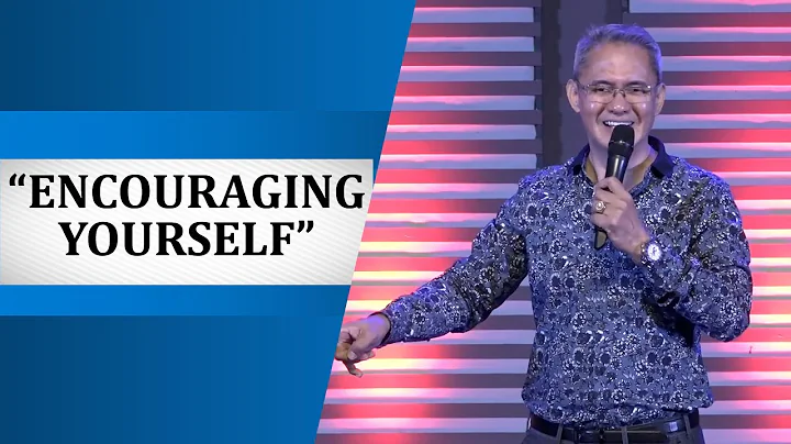 ENCOURAGING YOURSELF | Bishop Arthur V. Gonzales |...
