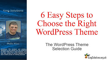6 Easy Steps to Choose the Right WordPress Theme, WP Theme Selection Guide