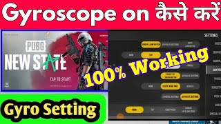 Pubg new state me gyroscope kaise on kare | How to enable Gyroscope in pubg new state | gyroscope on