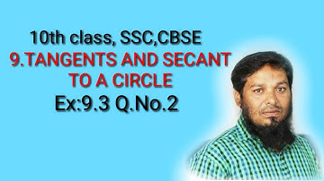 10th class SSC, CBSE (TANGENT AND SECANT TO A CIRCLE)Ex:9.3Q.No(2)llft: Roshan Sir