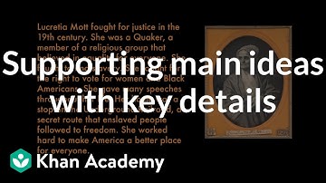 Finding two or more main ideas in informational text | Reading | Khan Academy
