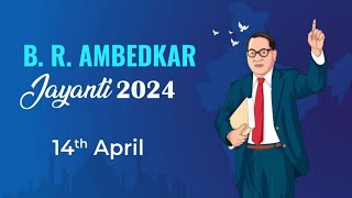 Ambedkar Jayanti Status 2024 | Bhim Jayanti Status | Ambedkar Jayanti | 14 April 2024 Status