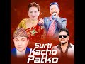 Surti Kacho Patko Mp3 Song