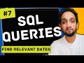 Find relevant dates  sql interview query 7  sql problem level medium