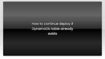 How to continue deploy if DynamoDb table already exists