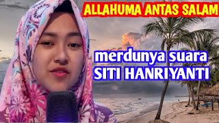 allahumma antassalam siti hanriyanti