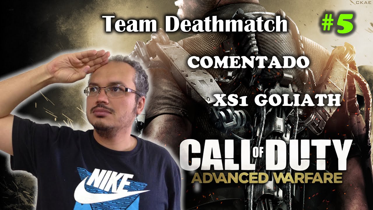 Cod Advanced Warfare XS1 Goliath TDM! PT-BR - YouTube