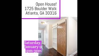 Open House! 1725 Boulder Walk Atlanta, GA 30316