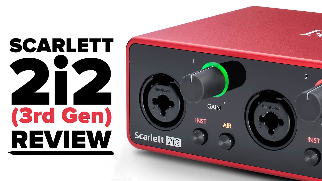 Focusrite Scarlett 2i2 (3rd Gen) Review