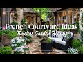 French Provincial Courtyard Transformations 🪻 | Timeless Elegance in Small Gardens