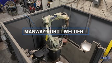 Manway Robot Welder | Paul Mueller Company