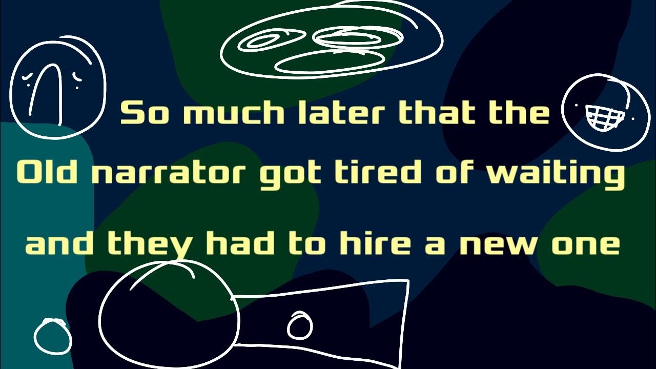 So much later that the old narrator got tired of waiting and they had
