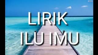 Dara Ayu - Ilu Imu | Lirik Video