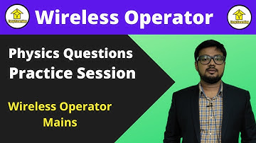 🔴 Physics Questions Practice Session By Wireless Operator Mains | By David Sir | Easy2Learning