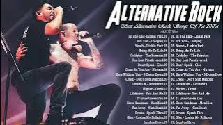 Creed, Linkin Park, Metallica, Nickelback, Green Day, Coldplay💕Alternative Rock Greatest Hits 2000