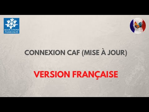 Connexion CAF (Mise à jour) Version Française !