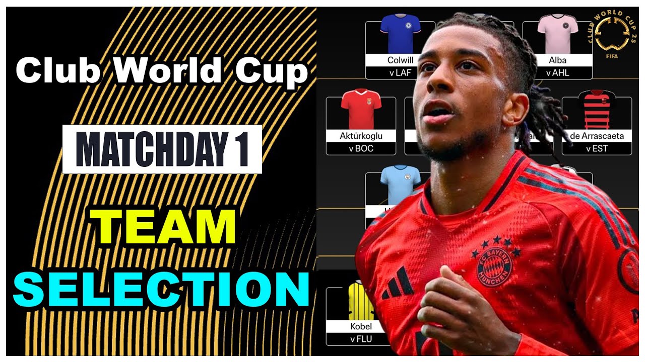 Club World Cup Fantasy Matchday 1: TEAM SELECTION | CWC 2025 Fantasy ...
