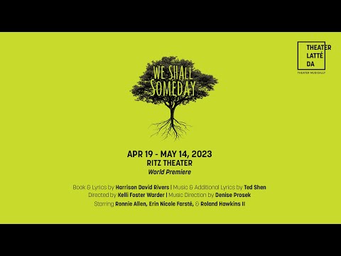 We Shall Someday – Theatre Latté Da Trailer youtube thumbnail