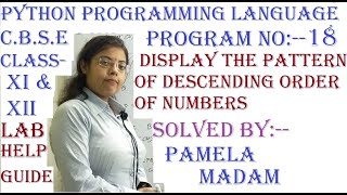 Class-XI |Pattern of descending order of numbers in PYTHON|NCERT CBSE | comp.sc  |Eng. medium| CBSE