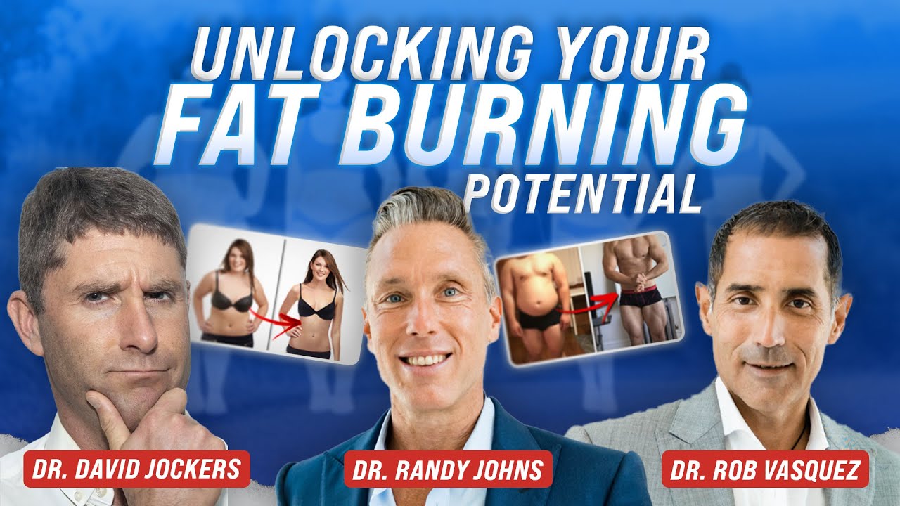 Unlocking Your Fat Burning Potential with Dr Randy Johns and Dr Rob ...
