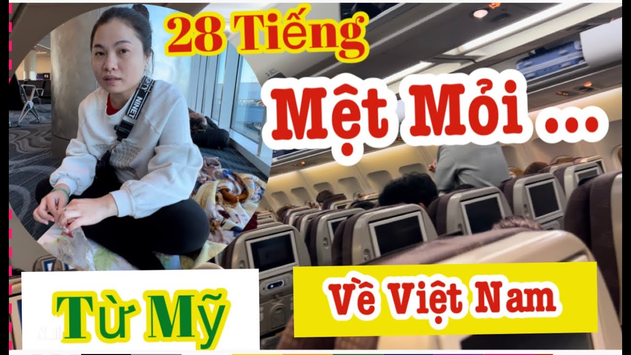 Hành trình 28 giờ  Mệt mỏi, gian nan từ Mỹ về Việt Nam đoàn tụ gia đình