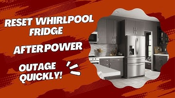 Reset Whirlpool Fridge After Power Outage Quickly!