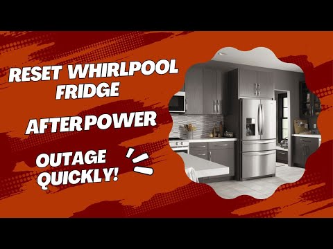 Reset Whirlpool Fridge After Power