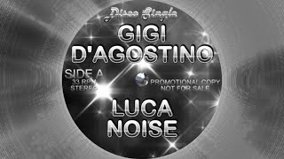 Gigi D’Agostino & Luca Noise – I can’t live without you