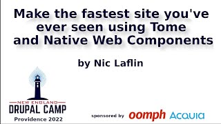 MAKE THE FASTEST SITE YOU'VE EVER SEEN USING TOME AND NATIVE WEB COMPONENTS