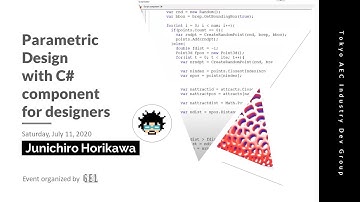 Parametric Design with C# component for designers by Junichiro Horikawa