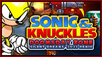 Sonic & Knuckles - Doomsday Zone | Silent Dreams' 2022 Remix