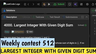 Largest Integer With Given Digit Sum | Leetcode 4000 | Weekly Contest 512