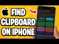 How To Find The Clipboard On iPhone - Full Guide