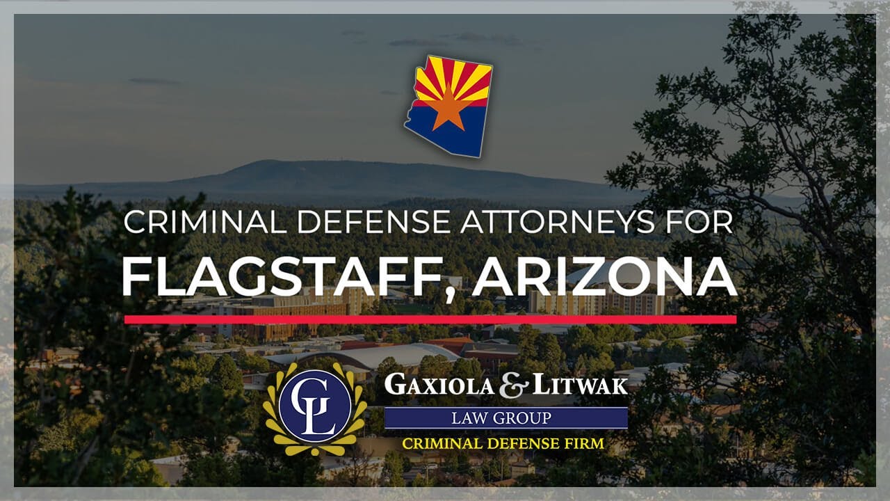 Flagstaff, Arizona - Criminal Defense Attorneys - The Gaxiola & Litwak ...