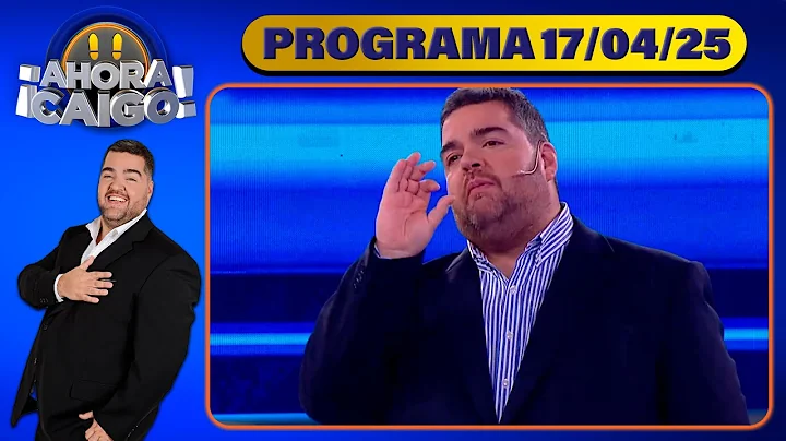 AHORA CAIGO - Programa 17/04/25