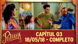 As Aventuras de Poliana | capítulo 03 - 18/05/18, completo