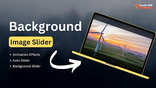 Create Background Image Slider in HTML, CSS, Javascript