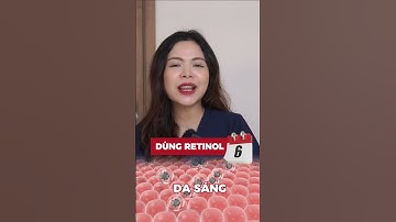Điều gì sẽ xảy ra khi dùng retinol mỗi ngày - Bác sĩ Nguyên