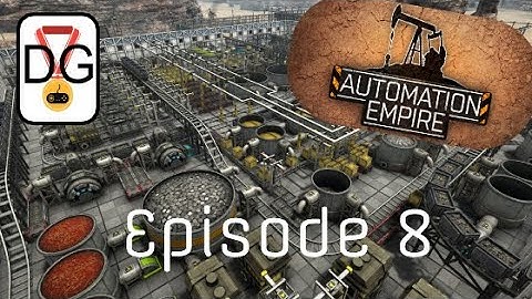 Automation Empire - Ep 8 - Yummy Gold Fuel